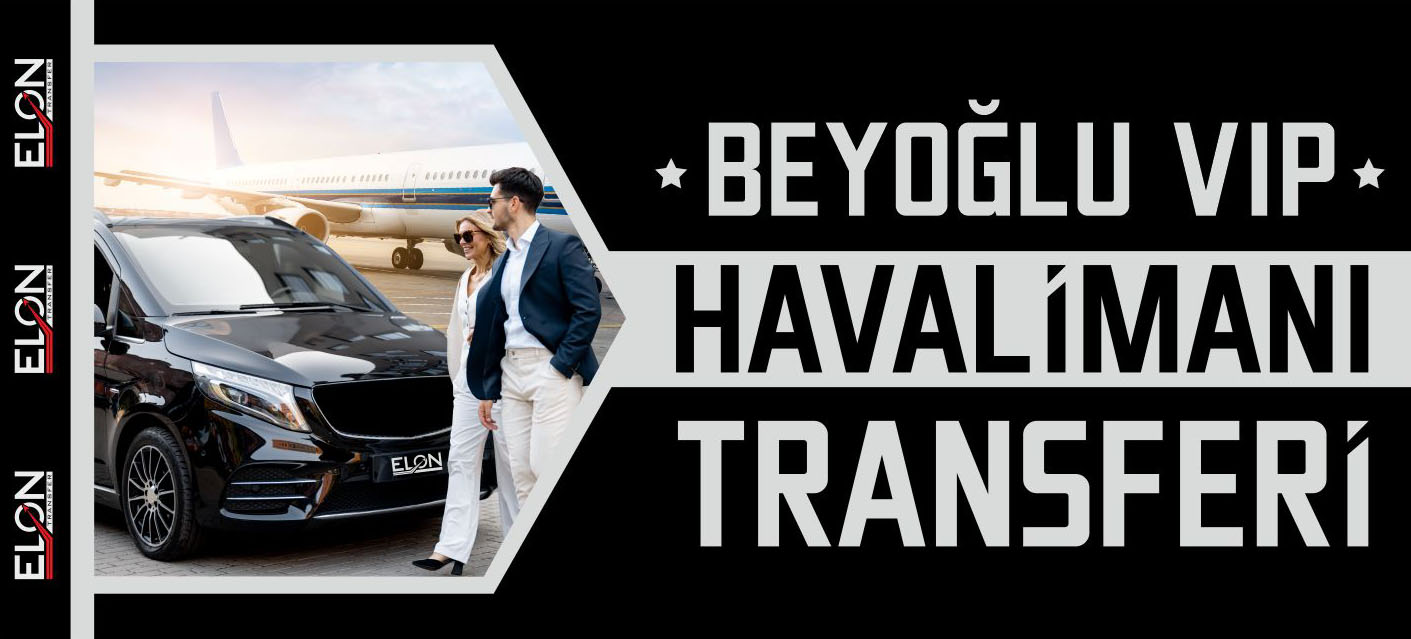 Beyoğlu VIP Havalimanı Transferi