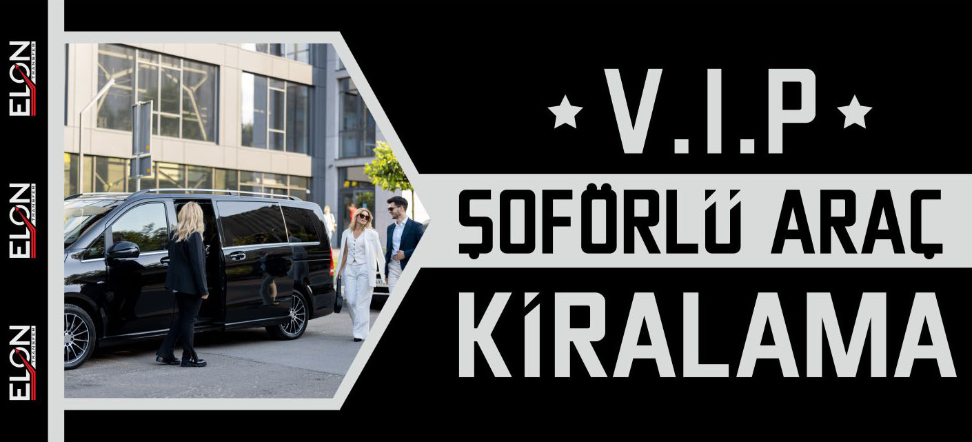 İstanbul VIP Şöförlü Araç Kiralama
